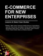 E-Commerce for New Enterprises: Lessons & Select Case Studies di Thomas L. Buck Phd, Riley Mitchell, Nafisa Osman edito da MCGRAWHILL