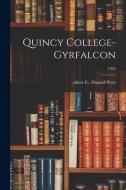 Quincy College-Gyrfalcon; 1963 edito da LIGHTNING SOURCE INC