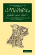 Essays Medical and Experimental di Thomas Percival edito da Cambridge University Press