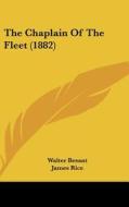 The Chaplain of the Fleet (1882) di Walter Besant, James Rice edito da Kessinger Publishing