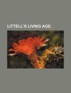 Littell's Living Age. di Books Group edito da Rarebooksclub.com