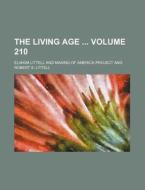 The Living Age Volume 210 di Eliakim Littell edito da Rarebooksclub.com
