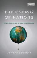 The Energy Of Nations di Jeremy Leggett edito da Taylor & Francis Ltd