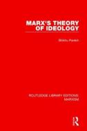 Marx's Theory Of Ideology di Bhikhu Parekh edito da Taylor & Francis Ltd