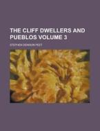 The Cliff Dwellers And Pueblos di Peet edito da Rarebooksclub.com