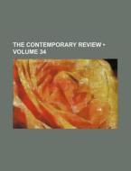 The Contemporary Review (volume 34) di Books Group edito da General Books Llc