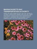 Massachusetts Bay Transportation Authori di Books Llc edito da Books LLC, Wiki Series