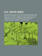 S.k. Rapid Wien: Allenatori Dello S.k. R di Fonte Wikipedia edito da Books LLC, Wiki Series