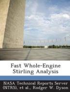 Fast Whole-engine Stirling Analysis di Rodger W Dyson edito da Bibliogov