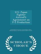 U.s.-japan Fighter Aircraft edito da Scholar's Choice