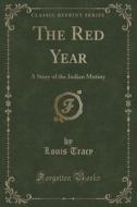 The Red Year di Louis Tracy edito da Forgotten Books