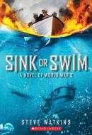 Sink or Swim di Steve Watkins edito da SCHOLASTIC