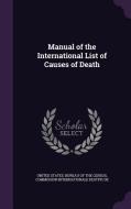 Manual Of The International List Of Causes Of Death edito da Palala Press