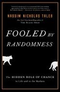 Fooled by Randomness: The Hidden Role of Chance in Life and in the Markets di Nassim Nicholas Taleb edito da RANDOM HOUSE