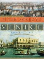 Venice: Pure City di Peter Ackroyd edito da Tantor Audio