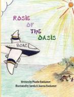 Rosie of the Oasis di Phoebe Bookamer edito da America Star Books