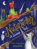 The Nutcracker di Emily Welch edito da Pelican Publishing Company