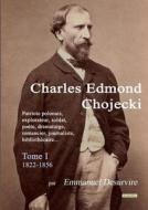 Charles Edmond Chojecki - Tome I di Emmanuel Desurvire edito da Lulu.com