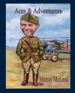 Aces & Adventurers di Murray McLeod edito da Createspace
