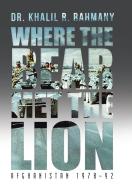 Where the Bear Met the Lion di Khalil R. Rahmany edito da AuthorHouse