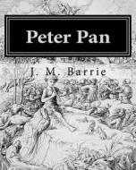 Peter Pan: Peter and Wendy di James Matthew Barrie edito da Createspace Independent Publishing Platform