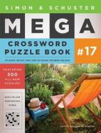 Simon & Schuster Mega Crossword Puzzle Book #17 di John M. Samson edito da TOUCHSTONE PR