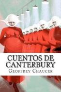 Cuentos de Canterbury di Geoffrey Chaucer edito da Createspace