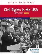 Access to History: Civil Rights in the USA 1865-1992 for OCR di Nicholas Fellows, Mike Wells edito da Hodder Education Group