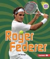 Roger Federer di Jeff Savage edito da First Avenue Editions
