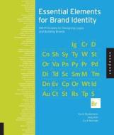 Essential Elements for Brand Identity di Kevin Budelmann, Yang Kim, Curt Wozniak edito da Rockport Publishers Inc.