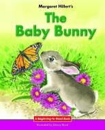 Baby Bunny di Margaret Hillert edito da Norwood House Press