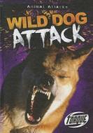 Wild Dog Attack di Lisa Owings edito da TORQUE