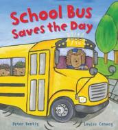 School Bus Saves the Day di Peter Bently edito da QEB Publishing