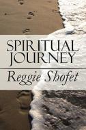 Spiritual Journey di Reggie Shofet edito da America Star Books
