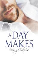 A Day Makes di Mary Calmes edito da Dreamspinner Press