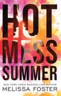 Hot Mess Summer di Melissa Foster edito da MONTLAKE ROMANCE