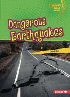 Dangerous Earthquakes di Carol Kim edito da LERNER PUBN