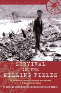 Survival in the Killing Fields di Haing S. Ngor, Roger Warner edito da Little, Brown Book Group