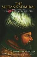 The Sultan's Admiral di Ernle Bradford edito da I.b.tauris & Co. Ltd.