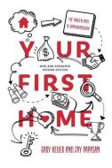 Your First Home: The Proven Path to Homeownership di Gary Keller, Jay Papasan edito da KELLERINK