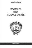 Symboles de la Science sacrée di René Guénon edito da Omnia Veritas Ltd