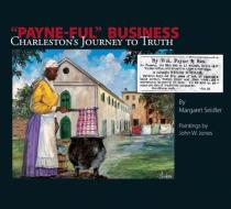 Payne-Ful Business di Margaret Seidler edito da Evening Post Books