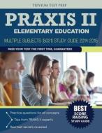 Praxis II Elementary Education - Multiple Subjects (5031) Study Guide 2014-2015 di Elementary Education Team edito da Trivium Test Prep