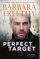 Perfect Target di Barbara Freethy edito da Fog City Publishing, LLC