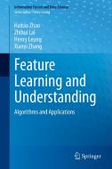 Feature Learning and Understanding di Zhihui Lai, Henry Leung, Xianyi Zhang, Haitao Zhao edito da Springer International Publishing