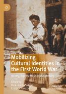 Mobilizing Cultural Identities In The First World War edito da Springer Nature Switzerland AG
