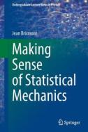 Making Sense Of Statistical Mechanics di Jean Bricmont edito da Springer Nature Switzerland AG