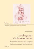 L'autobiographie d'Athanasius Kircher di Giunia Totaro edito da Peter Lang