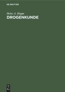 Drogenkunde di Heinz A. Hoppe edito da De Gruyter