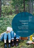 Leisure's Legacy di Robert A. Stebbins edito da Springer-Verlag GmbH